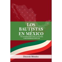 Los Bautistas en México y su interacción con la cultura y la religiosidad popular