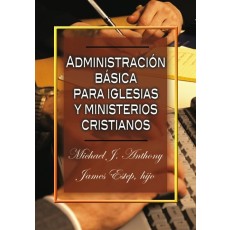 Administración básica para iglesias y ministerios cristianos