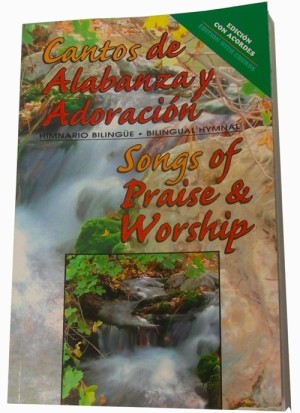Cantos de alabanza y adoración (himnario bilingüe)