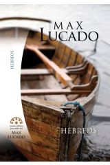 Hebreos. Estudios Bíblicos para célula de Max Lucado.