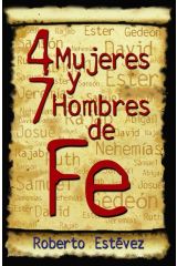 4 mujeres y 7 hombres de fe