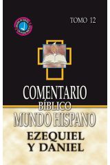 Ezequiel y Daniel. Comentario BMH. Tomo 12