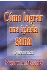 Cómo lograr una iglesia sana