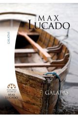 Gálatas. Estudios bíblicos de Max Lucado.
