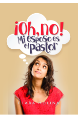 ¡Oh, no! Mi esposo es el pastor