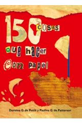 150 cosas que hacer con papel
