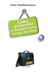 Cómo presentar el evangelio a los testigos de Jehová