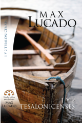 1 y 2 Tesalonicenses. Estudios bíblicos de Max Lucado.