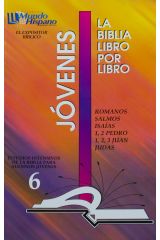 LIBRO 6: Romanos; Salmos; Isaías; 1 y 2 Pedro; 1, 2 y 3 Juan; Judas Jovenes