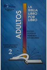 LIBRO 2: Éxodo; Levítico; Números; Hechos Adultos