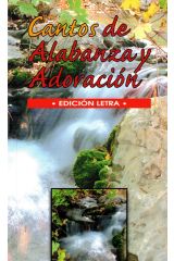 Cantos de alabanza y adoración. Edición Letra.
