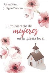 El ministerio de mujeres en la Iglesia local