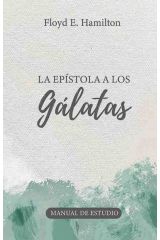 La Epístola a los Gálatas - Manual de Estudio