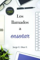 Los llamados a enseñar - Edición ampliada y revisada 