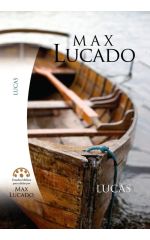 Lucas. Estudios Bíblicos para célula de Max Lucado