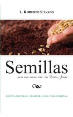 Semillas para una nueva vida con Cristo Jesús