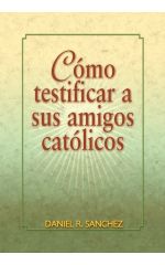 Como testificar a sus amigos católicos