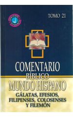 Gálatas, Efesios, Filipenses, Colosenses y Filemón. Comentario BMH. Tomo 21
