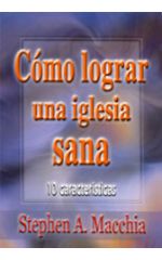 Cómo lograr una iglesia sana