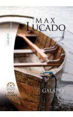 Gálatas. Estudios bíblicos de Max Lucado.