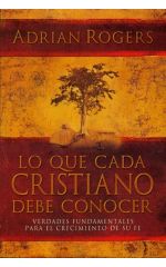 Lo que cada cristiano debe conocer