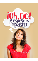 ¡Oh, no! Mi esposo es el pastor