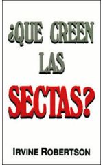 ¿Qué creen las sectas?
