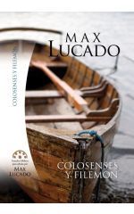 Colosenses y Filemón. Estudios bíblicos de Max Lucado.