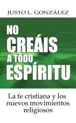 No creáis a todo espíritu