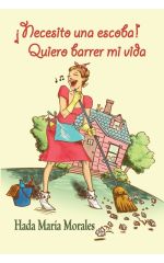 ¡Necesito una escoba! Quiero barrer mi vida