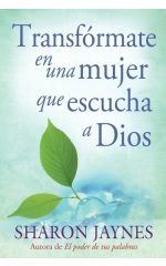 Transfórmate en una mujer que escucha a Dios