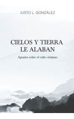 Cielos y tierra le alaban