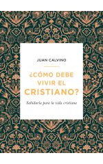 ¿Cómo debe vivir el cristiano? 
