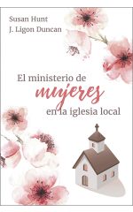 El ministerio de mujeres en la Iglesia local