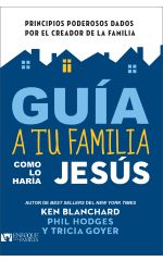 Guía a tu familia como lo haría Jesús