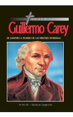Guillermo Carey- De zapatero a pionero de las misiones modernas | Héroes de la FE