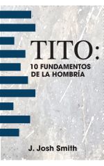 Tito: 10 fundamentos de la hombría