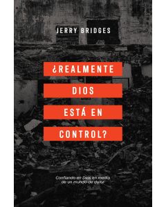 ¿Realmente Dios está en control?
