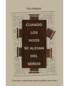 Cuando los hijos se alejan del Señor