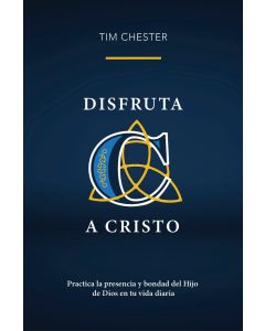 Disfruta a Cristo