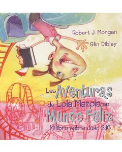 Las aventuras de Lola Mazola en Mundo Feliz